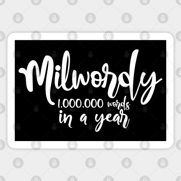 Milwordy 1,000,000 words in a year - Milwordy writing challenge gift idea for writers Magnet by TypoSomething